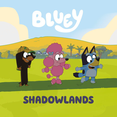 Bluey: Shadowlands Paperback